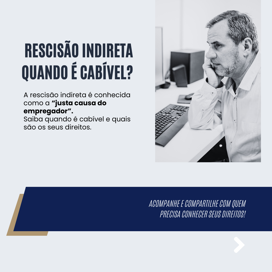 RESCISÃO INDIRETA: quando o trabalhador pode sair sem perder seus direitos?